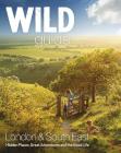 Wild Guide London and South East England: Norfolk to New Forest, Cotswolds to Kent (Including London) By Daniel Start Cover Image