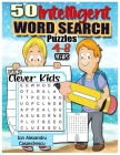 50 Intelligent Word Search Puzzles 4-8 Years for Clever Kids: Word Search for Kids Ages 4-8, 6-8 Word Puzzle, Kid Puzzle, kindergarten Learning Games By Ion Alexandru Casandrescu Cover Image