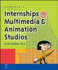 Gardner's Guide to Internships at Multimedia and Animation Studios Cover Image