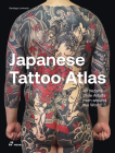 Japanese Tattoo Atlas: 45 Irezumi-Style Artists from Around the World Cover Image