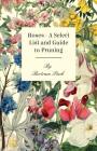Roses - A Select List and Guide to Pruning By Bertram Park Cover Image