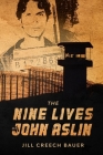 The Nine Lives of John Aslin Cover Image