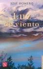 Luz de Viento (Letras Mexicanas) By Jose Homero, Jose Homero Cover Image