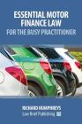 Essential Motor Finance Law for the Busy Practitioner Cover Image