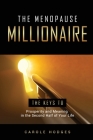 The Menopause Millionaire: A Guide to Prosperity and Meaning in the Second Half of Your Life Cover Image