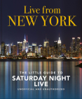 Live from New York: The Little Guide to Saturday Night Live By Orange Hippo! Cover Image