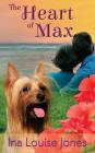 The Heart of Max By Ina Louise Jones Cover Image