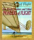 The Wright Brothers and Other Pioneers of Flight (Story of Flight) By Ole Steen Hansen Cover Image