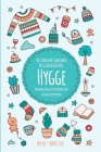 Hygge: Das Dänische Geheimnis des Glücklichseins: Wie man täglich zufrieden und gesund leben kann Cover Image
