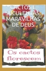 Cactos E Suculentas, Maravilhas de Deus: Botânica By Escriba de Cristo Cover Image