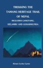 Trekking the Tamang Heritage Trail of Nepal By Himalayan Maphouse (Illustrator), Alonzo Lucius Lyons Cover Image