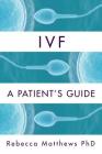 Ivf: A Patient's Guide Cover Image