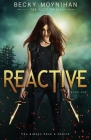 Reactive By Becky Moynihan Cover Image
