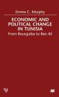 Economic and Political Change in Tunisia: From Bourguiba to Ben Ali Cover Image