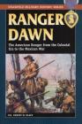 Ranger Dawn: The American Ranger from the Colonial Era to the Mexican War (Stackpole Military History) Cover Image