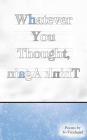 Whatever You Thought, Think Again By Jo Freehand Cover Image