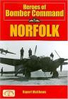 Heroes of Bomber Command: Norfolk By Rupert Matthews Cover Image