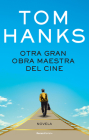 Otra gran obra maestra del cine / The Making of Another Major Motion Picture Mas terpiece By Tom Hanks Cover Image