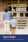 Excluded by Choice: Urban Students with Disabilities in the Education Marketplace (Disability) Cover Image