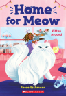 Kitten Around (Home for Meow #3) By Reese Eschmann Cover Image