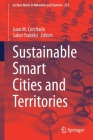 Sustainable Smart Cities and Territories (Lecture Notes in Networks and Systems #253) By Juan M. Corchado (Editor), Saber Trabelsi (Editor) Cover Image