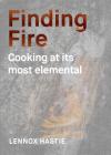 Finding Fire: Cooking at its Most Elemental Cover Image