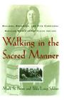 Walking in the Sacred Manner: Healers, Dreamers, and Pipe Carriers--Medicine Women of the Plains By Mark St. Pierre Cover Image