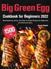 Big Green Egg Cookbook for Beginners 2022 By Garcia Petulah Cover Image