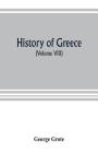 History of Greece (Volume VIII) By George Grote Cover Image