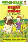 Henry and Mudge in the Green Time: Ready-to-Read Level 2 (Henry & Mudge) Cover Image