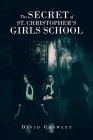The Secret Of St. Christopher's Girls School Cover Image