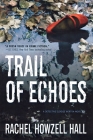 Trail of Echoes: A Detective Elouise Norton Novel Cover Image