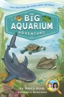 The Big Aquarium Adventure: Learn About Frogs, Fish, Turtles, Sharks, and Skates! Cover Image