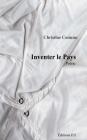 Inventer le pays (Poetry) By Christine Comeau Cover Image