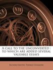 A Call to the Unconverted: To Which Are Added Several Valuable Essays Cover Image