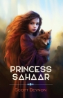 Princess Sahaar By Scott Beynon Cover Image