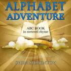 Alphabet Adventure: ABC Book in Metered Rhyme By Shem Shmentov Cover Image
