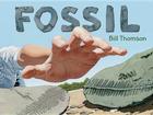 Fossil By Bill Thomson, Bill Thomson (Illustrator) Cover Image