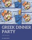 200 Greek Dinner Party Recipes: A Must-have Greek Dinner Party Cookbook for Everyone Cover Image