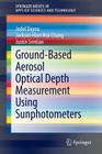 Ground-Based Aerosol Optical Depth Measurement Using Sunphotometers (Springerbriefs in Applied Sciences and Technology) Cover Image