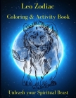 Leo Zodiac Coloring & Activity Book: Horoscope Activity Book By Melinda Read Cover Image
