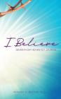 I Believe: I am a Seventh Day Adventist By Beverly D. Becton Cover Image