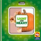 Light and Heavy (I Know Opposites) By Gini Holland Cover Image