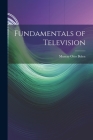 Fundamentals of Television By Murray Otto 1906- Bolen Cover Image