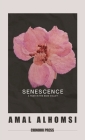 Senescence: A Year In The Bow Valley By Amal Alhomsi Cover Image