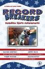 Record Breakers: Incredible Sports Achievements (Cover-To-Cover Books) Cover Image