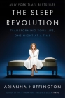 The Sleep Revolution: Transforming Your Life, One Night at a Time Cover Image