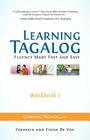 Learning Tagalog - Fluency Made Fast and Easy - Workbook 1 (Book 3 of 7) By Frederik De Vos, Fiona De Vos Cover Image