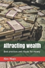Attracting wealth: Best practices and rituals for money Cover Image