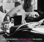 A Second Look: The Nudes By Lee Friedlander (Photographer) Cover Image